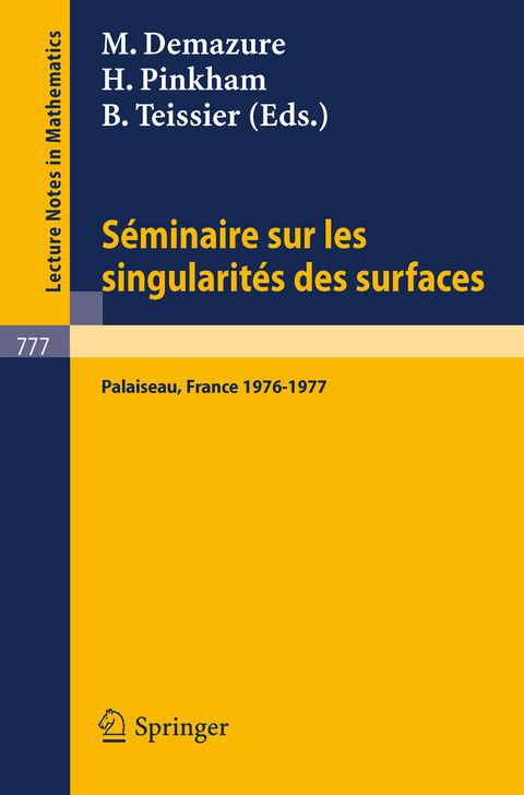 Seminaire sur les Singularites des Surfaces - 