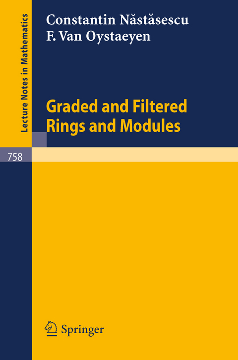 Graded and Filtered Rings and Modules - C. Nastasescu, F. van Oystaeyen