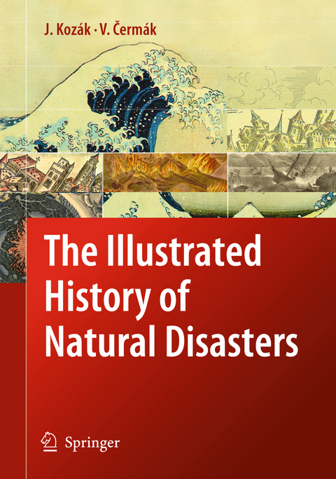 The Illustrated History of Natural Disasters - Jan Kozák, Vladimir Cermák