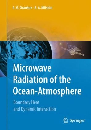 Microwave Radiation of the Ocean-Atmosphere - Alexander Grankov, Alexander Milshin