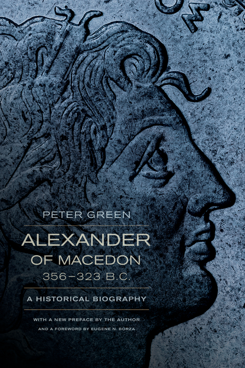 Alexander of Macedon, 356-323 B.C. -  PETER GREEN