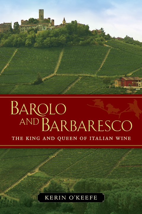 Barolo and Barbaresco -  Kerin O'Keefe