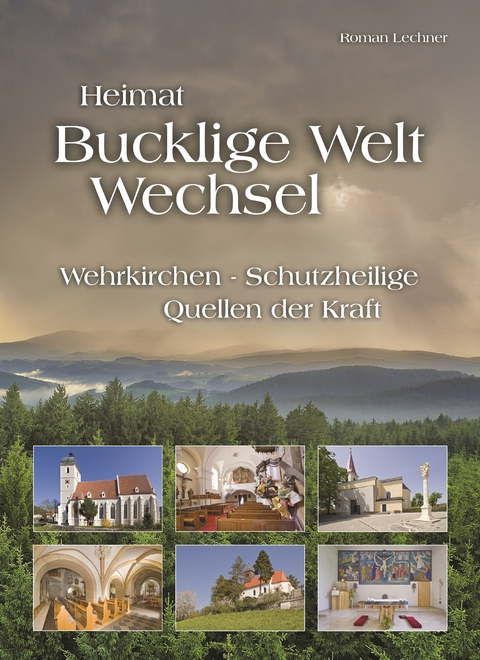 Heimat Bucklige Welt - Wechsel - Roman Lechner, Christian Handl
