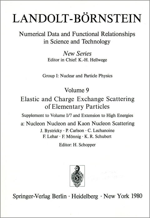 Nucleon Nucleon and Kaon Nucleon Scattering / Nukleon-Nukleon- und Kaon-Nukleon-Streuung - J. Bystricky, P. Carlson, C. Lechanoine, F. Lehar, F. Mönnig, K.R. Schubert