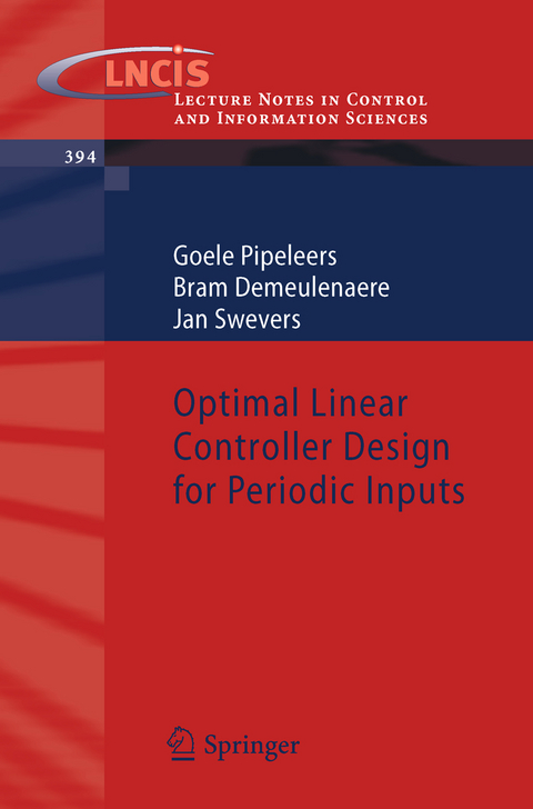 Optimal Linear Controller Design for Periodic Inputs - Goele Pipeleers, Bram Demeulenaere, Jan Swevers