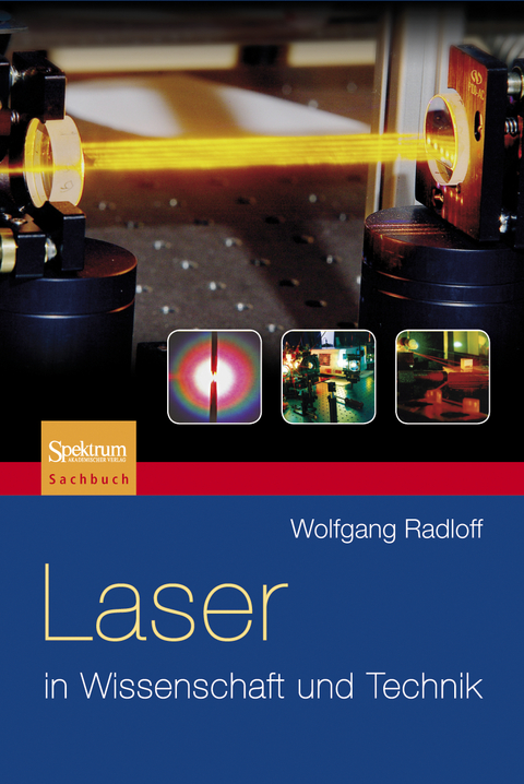 Laser in Wissenschaft und Technik - Wolfgang Radloff