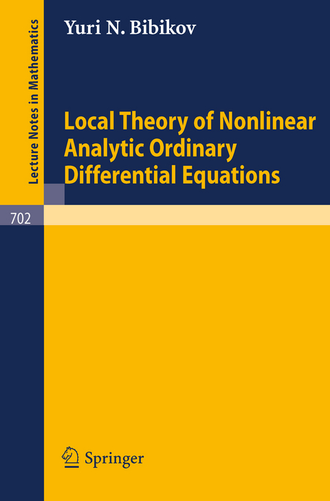 Local Theory of Nonlinear Analytic Ordinary Differential Equations - Y. N. Bibikov