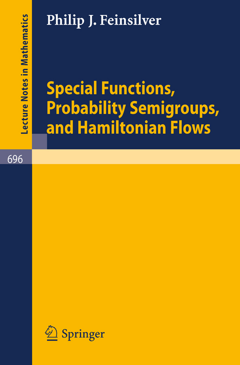 Special Functions, Probability Semigroups, and Hamiltonian Flows - P. J. Feinsilver