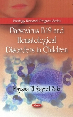 Parvovirus B19 & Hematological Disorders in Children - Maysaa El Sayed Zaki