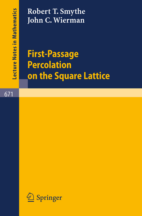 First-Passage Percolation on the Square Lattice - R.T. Smythe, J.C. Wierman