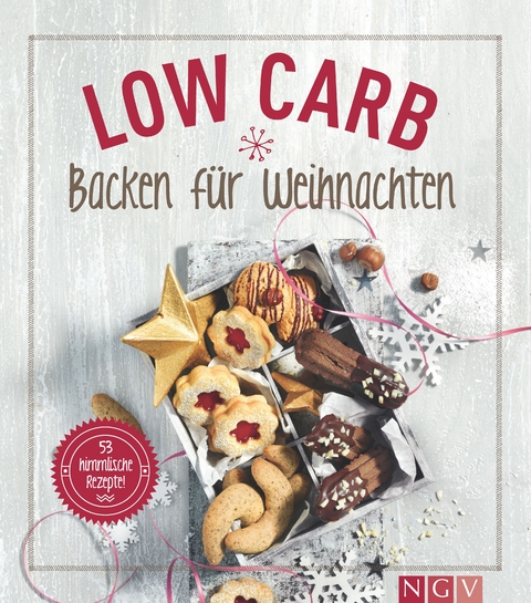 Low Carb Backen für Weihnachten - Nina Engels, Anne Peters