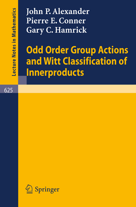 Odd Order Group Actions and Witt Classification of Innerproducts - John P. Alexander, Pierre E. Conner, Gary C. Hamrick