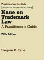 Kane on Trademark Law - Siegrun D. Kane