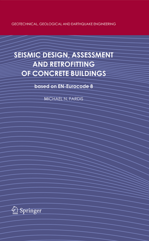 Seismic Design, Assessment and Retrofitting of Concrete Buildings - Michael N. Fardis