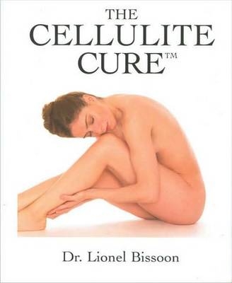Cellulite Cure - Lionel Bissoon