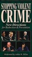 Stopping Violent Crime - Arthur R. Miller