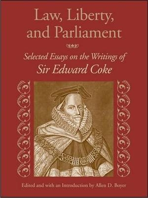 Law, Liberty, & Parliament Poster - Sir Edward Coke