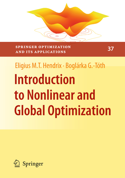 Introduction to Nonlinear and Global Optimization - Eligius M.T. Hendrix, Boglárka G.-Tóth