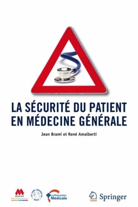 La Sécurité Du Patient En Médecine Générale - Jean Brami, Rene Amalberti