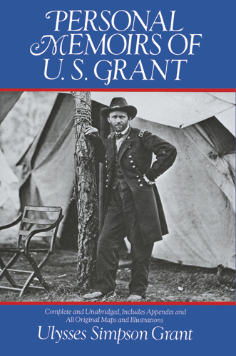 Personal Memoirs of U. S. Grant -  Ulysses Simpson Grant