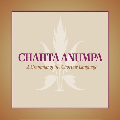 Chahta Anumpa - Arlen L. Fowler, Marcia Haag