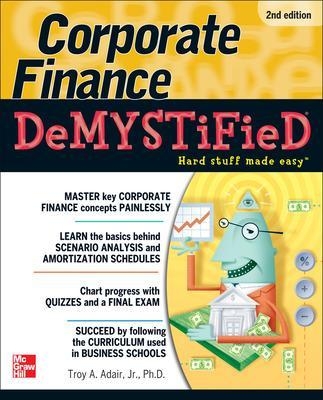 Corporate Finance Demystified 2/E - Troy Adair