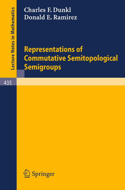 Representations of Commutative Semitopological Semigroups - C.F. Dunkl, D.E. Ramirez