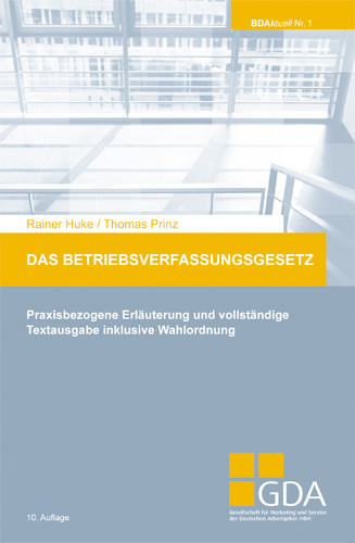 Das Betriebsverfassungsgesetz - Rainer Huke, Thomas Prinz