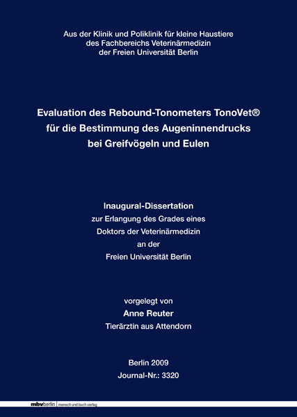 Evaluation des Rebound-Tonometers TonoVet® für die Bestimmung des Augeninnendrucks bei Greifvögeln und Eulen - Anne Reuter