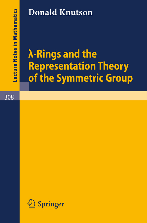 Lambda-Rings and the Representation Theory of the Symmetric Group - Donald Knutson