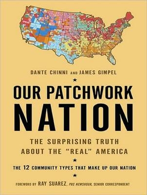 Our Patchwork Nation - Dante Chinni, James Gimpel