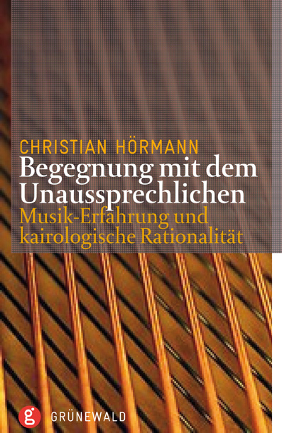 Begegnungen mit dem Unaussprechlichen - Christian Hörmann