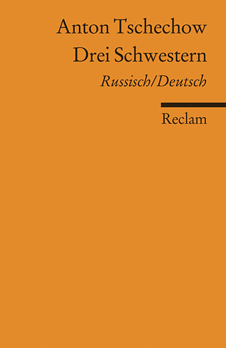 Drei Schwestern. Drama in vier Akten. Russisch/Deutsch - Anton Tschechow