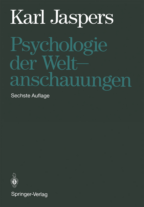 Psychologie der Weltanschauungen - Karl Jaspers