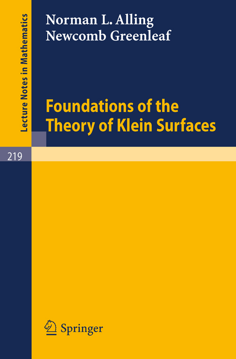 Foundations of the Theory of Klein Surfaces - Norman L. Alling, Newcomb Greenleaf