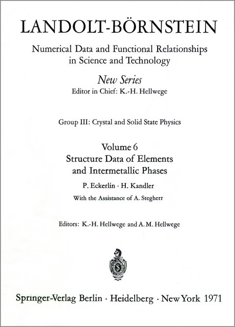 Structure Data of Elements and Intermetallic Phases / Strukturdaten der Elemente und intermetallischen Phasen - P. Eckerlin, H. Kandler