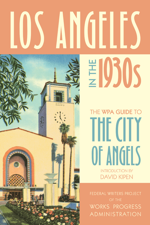 Los Angeles in the 1930s -  Federal Writers Project of the Works Progress Administration