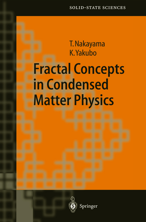 Fractal Concepts in Condensed Matter Physics - Tsuneyoshi Nakayama, Kousuke Yakubo