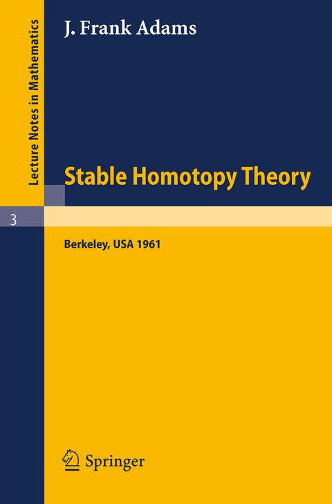 Stable Homotopy Theory - J. F. Adams