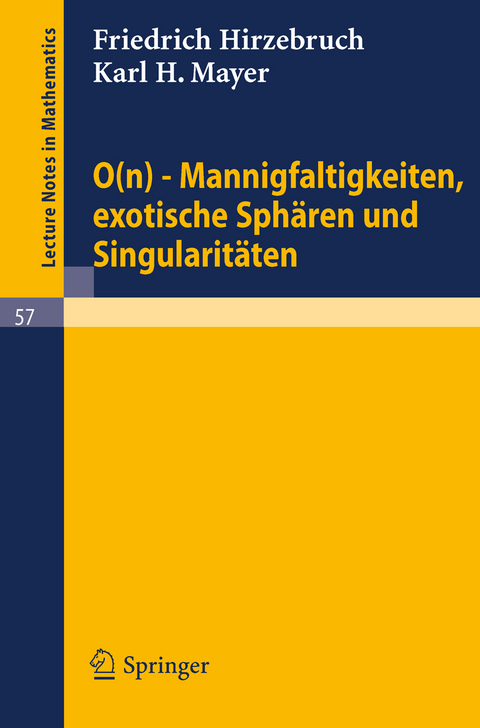 0(n) - Mannigfaltigkeiten, exotische Sphären und Singularitäten - Friedrich Hirzebruch, Karl H. Mayer