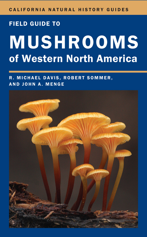 Field Guide to Mushrooms of Western North America -  Mike Davis,  John Menge,  Robert Sommer
