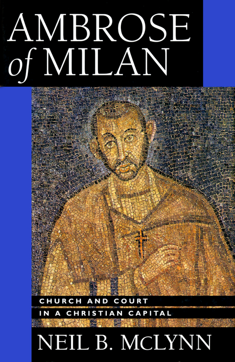 Ambrose of Milan -  Neil B. McLynn
