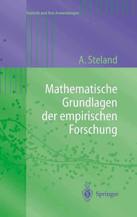 Mathematische Grundlagen der empirischen Forschung - Ansgar Steland