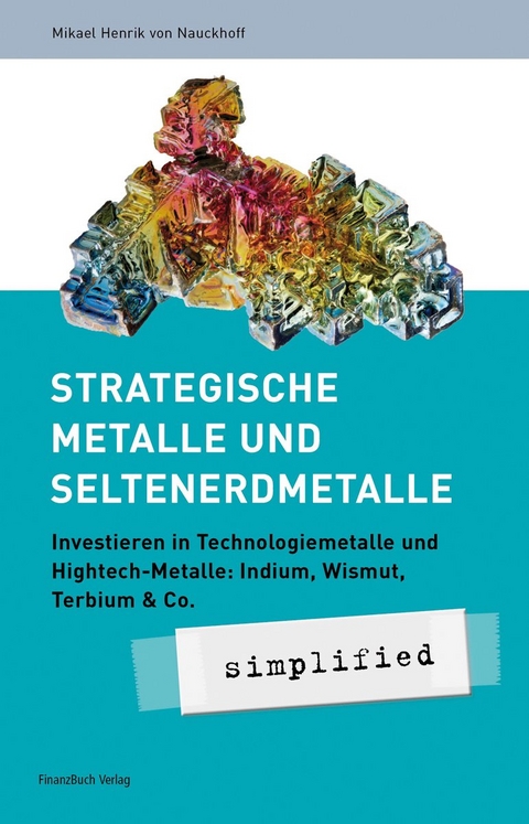 Strategische Metalle und Seltenerd-Metalle - Mikael Henrik von Nauckhoff