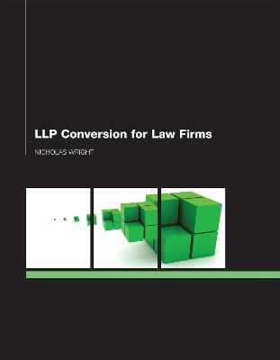 LLP Conversion for Law Firms - Nicholas Wright