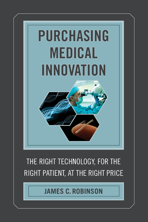 Purchasing Medical Innovation - James C. Robinson