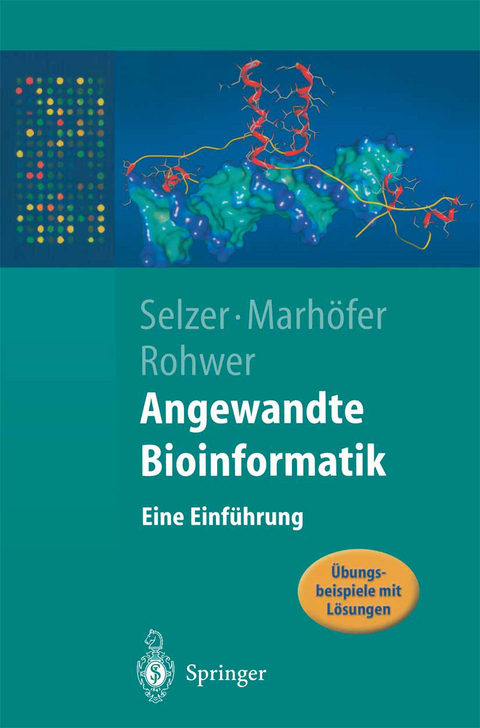 Angewandte Bioinformatik - Paul Maria Selzer, Richard Marhöfer, Andreas Rohwer