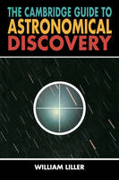The Cambridge Guide to Astronomical Discovery - William Liller