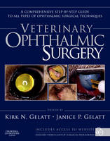 Veterinary Ophthalmic Surgery - Kirk N. Gelatt, Janice P. Gelatt, Caryn Plummer
