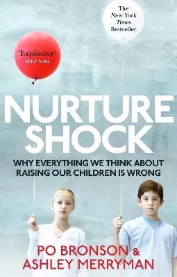 Nurtureshock - Ashley Merryman, Po Bronson